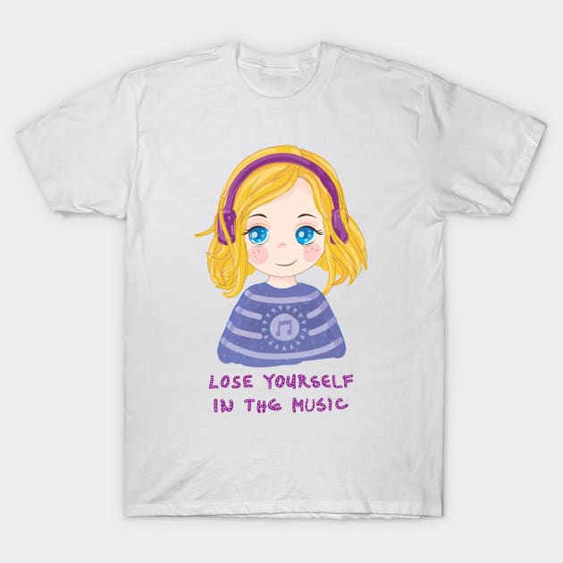 Lose Yourself In The Music T-Shirt by Marija154